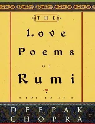 Les poèmes d'amour de Rumi - The Love Poems of Rumi