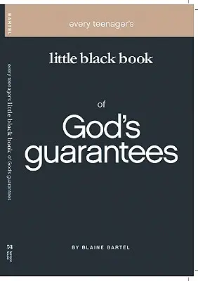 Le petit livre noir des garanties de Dieu pour chaque adolescent - Every Teenager's Little Black Book on God's Guarantees