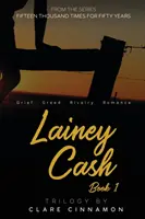 Lainey Cash, Livre 1 : De la série Quinze mille fois pour cinquante ans - Lainey Cash, Book One: From the Fifteen Thousand Times for Fifty Years series