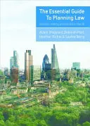 Le guide essentiel du droit de l'urbanisme : Prise de décision et pratique au Royaume-Uni - The Essential Guide to Planning Law: Decision-Making and Practice in the UK