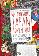 Mon incroyable aventure au Japon : Un journal sur les 4 meilleurs mois de ma vie ! - My Awesome Japan Adventure: A Diary about the Best 4 Months Ever!