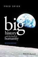 La grande histoire et l'avenir de l'humanité - Big History and the Future of Humanity