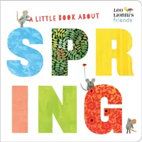 Un petit livre sur le printemps (Les amis de Leo Lionni) - A Little Book about Spring (Leo Lionni's Friends)