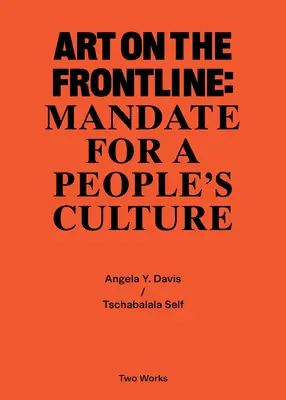 L'art en première ligne : Mandat pour une culture populaire : Two Works Series Vol. 2 - Art on the Frontline: Mandate for a Peoples Culture: Two Works Series Vol. 2