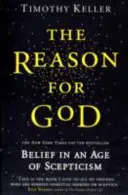 La raison de Dieu - La croyance à l'ère du scepticisme - Reason for God - Belief in an age of scepticism