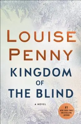 Le royaume des aveugles : Un roman de l'inspecteur en chef Gamache - Kingdom of the Blind: A Chief Inspector Gamache Novel