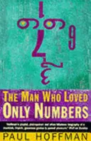 L'homme qui n'aimait que les nombres - L'histoire de Paul Erdoes et de la recherche de la vérité mathématique - Man Who Loved Only Numbers - The Story of Paul Erdoes and the Search for Mathematical Truth