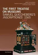 Le premier traité sur les musées : Les inscriptions de Samuel Quiccheberg, 1565 - The First Treatise on Museums: Samuel Quiccheberg's Inscriptiones, 1565