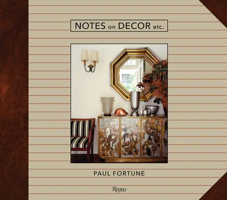 Notes sur la décoration, etc. - Notes on Decor, Etc.