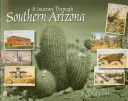 Un voyage à travers le sud de l'Arizona - A Journey Through Southern Arizona