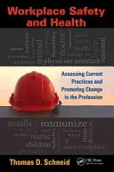 Sécurité et santé au travail : Évaluer les pratiques actuelles et promouvoir le changement dans la profession - Workplace Safety and Health: Assessing Current Practices and Promoting Change in the Profession