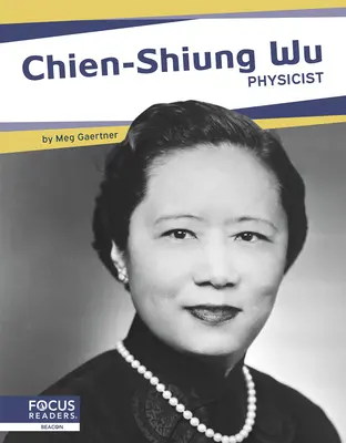 Chien-Shiung Wu : Physicien - Chien-Shiung Wu: Physicist