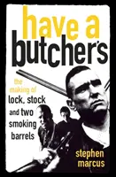 La fabrication de Lock, Stock and Two Smoking Barrels (en anglais) - Have a Butcher's - The Making of Lock, Stock and Two Smoking Barrels