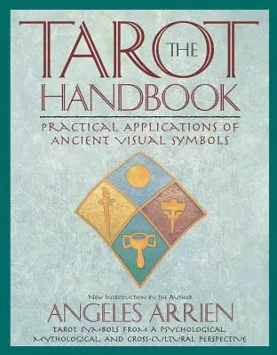 Le Manuel du Tarot : Applications pratiques des anciens symboles visuels - The Tarot Handbook: Practical Applications of Ancient Visual Symbols