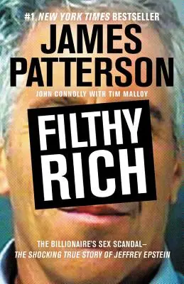 Filthy Rich : The Shocking True Story of Jeffrey Epstein - The Billionaire's Sex Scandal (Le scandale sexuel du milliardaire) - Filthy Rich: The Shocking True Story of Jeffrey Epstein - The Billionaire's Sex Scandal