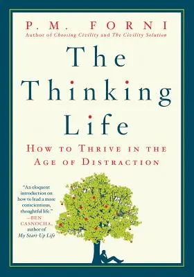 La vie pensante : comment prospérer à l'ère de la distraction - The Thinking Life: How to Thrive in the Age of Distraction