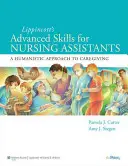 Lippincott Advanced Skills for Nursing Assistants : A Humanistic Approach to Caregiving [With CDROM] (en anglais) - Lippincott Advanced Skills for Nursing Assistants: A Humanistic Approach to Caregiving [With CDROM]