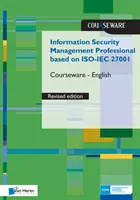 Information Security Management Professional Based on Iso/Iec 27001 Courseware (en anglais) - Information Security Management Professional Based on Iso/Iec 27001 Courseware