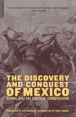 La découverte et la conquête du Mexique 1517-1521 - The Discovery and Conquest of Mexico 1517-1521