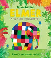 Elmer : Une collection classique - les contes les plus appréciés d'Elmer - Elmer: A Classic Collection - Elmer's best-loved tales