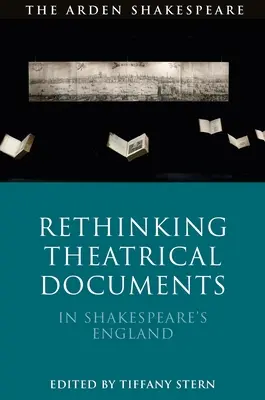 Repenser les documents théâtraux dans l'Angleterre de Shakespeare - Rethinking Theatrical Documents in Shakespeare's England