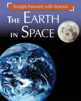 Droit au but avec la science : La Terre dans l'espace - Straight Forward with Science: The Earth in Space