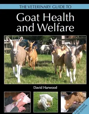 Le guide vétérinaire de la santé et du bien-être des chèvres - The Veterinary Guide to Goat Health and Welfare