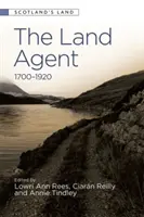 L'agent foncier : 1700 - 1920 - The Land Agent: 1700 - 1920