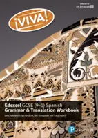 Viva ! Edexcel GCSE Spanish Grammar and Translation Workbook (Manuel de grammaire espagnole et de traduction Edexcel GCSE) - Viva! Edexcel GCSE Spanish Grammar and Translation Workbook