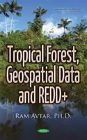 Forêts tropicales, données géospatiales et REDD - Tropical Forest, Geospatial Data & REDD+