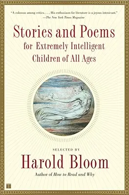 Histoires et poèmes pour les enfants extrêmement intelligents de tous âges - Stories and Poems for Extremely Intelligent Children of All Ages