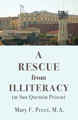 Un sauvetage de l'analphabétisme : (à la prison de San Quentin) - A Rescue from Illiteracy: (at San Quentin Prison)