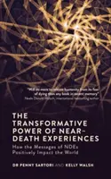Le pouvoir de transformation des expériences de mort imminente : Comment les messages des Ndes peuvent avoir un impact positif sur le monde - The Transformative Power of Near-Death Experiences: How the Messages of Ndes Can Positively Impact the World