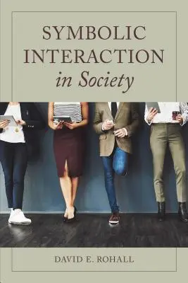 L'interaction symbolique dans la société - Symbolic Interaction in Society