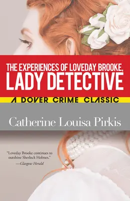 Les expériences de Loveday Brooke, Lady Detective - The Experiences of Loveday Brooke, Lady Detective