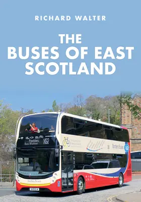 Les bus de l'est de l'Écosse - The Buses of East Scotland