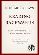 Lire à l'envers : La christologie figurative et le quadruple témoignage évangélique - Reading Backwards: Figural Christology and the Fourfold Gospel Witness