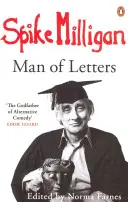 Spike Milligan : Homme de lettres - Spike Milligan: Man of Letters