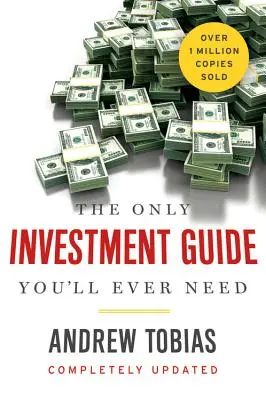 Le seul guide d'investissement dont vous aurez jamais besoin - The Only Investment Guide You'll Ever Need