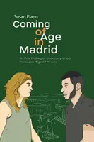 Le passage à l'âge adulte à Madrid : Une histoire orale des mineurs migrants marocains non accompagnés - Coming of Age in Madrid: An Oral History of Unaccompanied Moroccan Migrant Minors