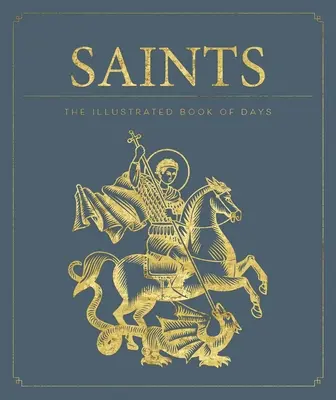 Saints : Inspiration et conseils pour chaque jour de l'année Livre des saints Redécouvrez les saints - Saints: Inspiration and Guidance for Every Day of the Year Book of Saints Rediscover the Saints