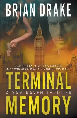 Terminal Memory : Un thriller de Sam Raven - Terminal Memory: A Sam Raven Thriller