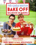 Great British Bake Off : Le grand livre de la pâtisserie - Great British Bake Off: Big Book of Baking