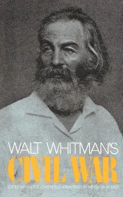 La guerre civile de Walt Whitman - Walt Whitman's Civil War