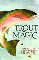 La magie de la truite - Trout Magic