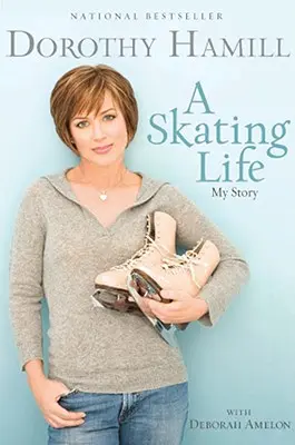 Une vie de patineur : Mon histoire - A Skating Life: My Story