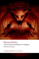 Histoires d'horreur : Histoires classiques de Hoffmann à Hodgson - Horror Stories: Classic Tales from Hoffmann to Hodgson