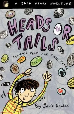 Pile ou face : Histoires de la sixième année - Heads or Tails: Stories from the Sixth Grade