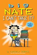 Big Nate : Je n'en peux plus, 7 - Big Nate: I Can't Take It!, 7