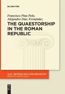 La questure dans la République romaine - The Quaestorship in the Roman Republic